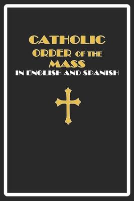 Catholic Order of the Mass in English and Spanish: (Black Cover Edition) - Catholic Laity Publishing