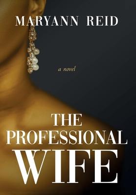 The Professional Wife - Maryann Reid