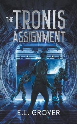 The Tronis Assignment - E. L. Grover