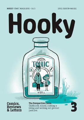 Hooky: Comic Magazine, No.3 - Luke Seguin-magee