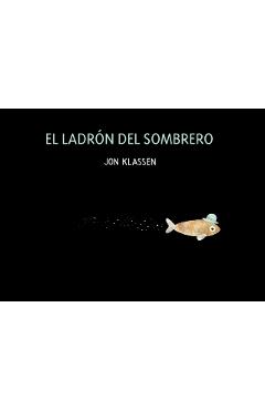El Ladrón del Sombrero: Spanish Version - Jon Klassen