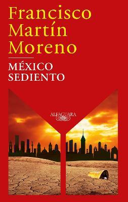 México Sediento / Mexico in a Drought - Francisco Martin Moreno