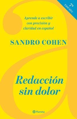 Redacción Sin Dolor (Séptima Edición) - Sandro Cohen