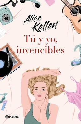 T� Y Yo, Invencibles - Alice Kellen