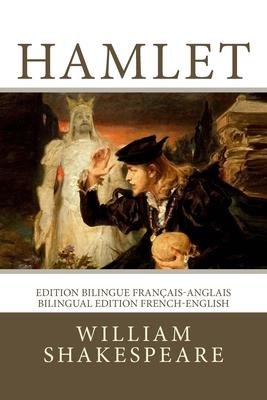 Hamlet: Edition bilingue français-anglais / Bilingual edition French-English - François-victor Hugo