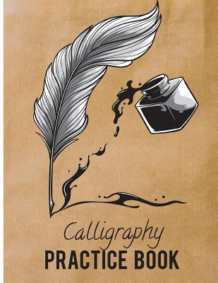 Calligraphy Practice Book: Beginner Practice Workbook 3Sections Angles Line, Straight Line, Dual Brush Pens - Calligraphy Studios
