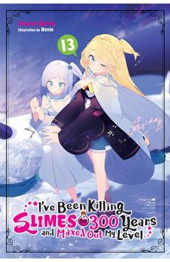 Coperta cărții 'I've Been Killing Slimes for 300 Years and Maxed Out My Level, Vol. 13 - Kisetsu Morita'