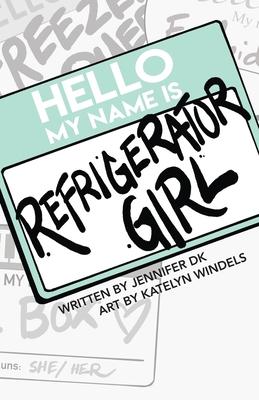 Refrigerator Girl - Jennifer Dk