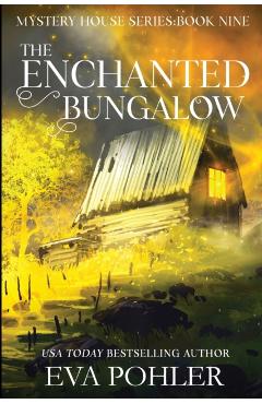 The Enchanted Bungalow - Eva Pohler