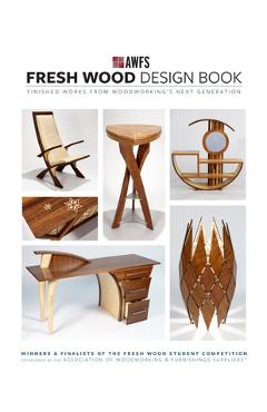 Poza produsului Fresh Wood Design Book: Finished Works from Woodworking's Next Generation - Awfs
