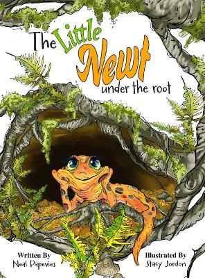 The Little Newt Under the Root - Neal Papevies