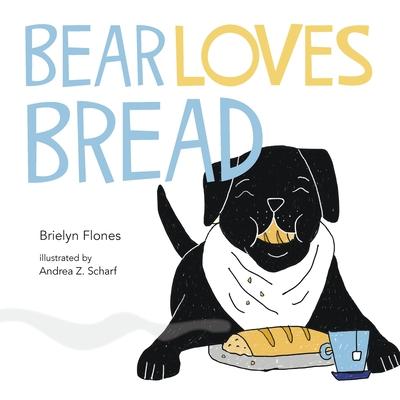 Bear Loves Bread - Brielyn Flones
