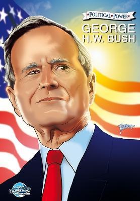Political Power: George H. W. Bush - Michael Frizell