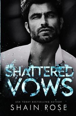Shattered Vows: An Arranged Marriage Standalone Romance - Shain Rose