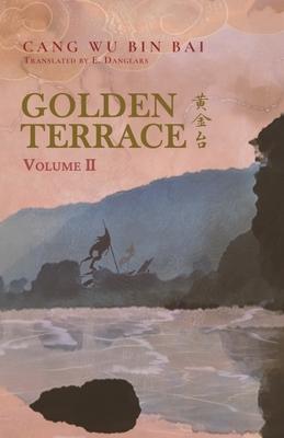 Golden Terrace: Volume 2 - Cang Wu Bin Bai