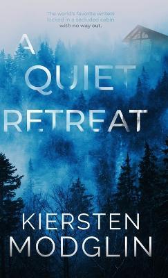 A Quiet Retreat - Kiersten Modglin