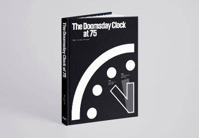 The Doomsday Clock at 75 - Robert K. Elder