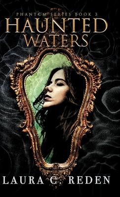 Haunted Waters - Laura C. Reden