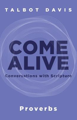 Come Alive: Conversations with Scripture - Talbot Davis