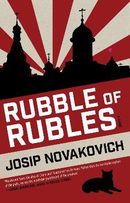 Rubble of Rubles - Josip Novakovich