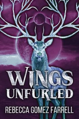 Coperta cărții 'Wings Unfurled - Rebecca Gomez Farrell'