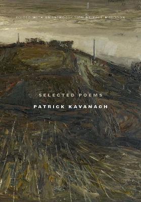 Selected Poems Patrick Kavanagh - Patrick Kavanagh