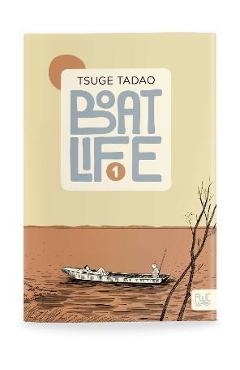 Poza produsului Boat Life Vol. 1 - Tadao Tsuge