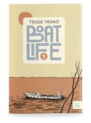 Boat Life Vol. 1 - Tadao Tsuge