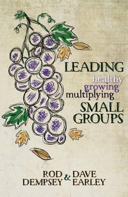Leading Healthy, Growing, Multiplying, Small Groups - Rod Dempsey