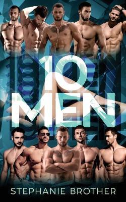 10 Men: A Reverse Harem Romance - Stephanie Brother