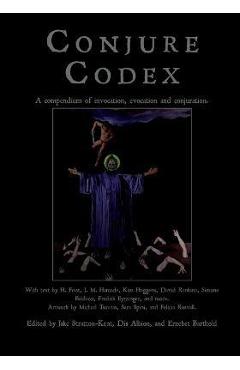 Poza produsului Conjure Codex V: A Compendium of Invocation, Evocation, and Conjuration - Jake Stratton-kent