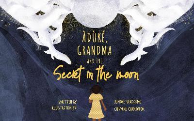 Grandma and the Moon's Hidden Secret - Jumoke Verissimo