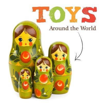 Toys Around the World - Joanna Brundle