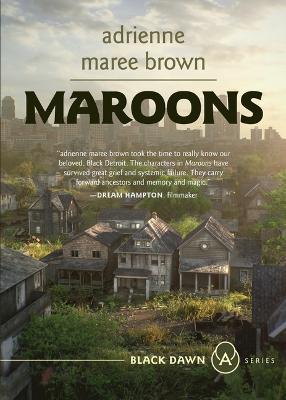 Maroons: A Grievers Novel - Adrienne Maree Brown