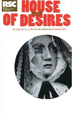 The House of Desires - Sor Juana Ines De La Cruz