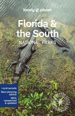 Lonely Planet Florida & the South's National Parks 1 - Lonely Planet