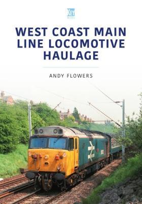 West Coast Main Line Locomotive Haulage - Andy Flowers