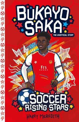 Soccer Rising Stars: Bukayo Saka - Harry Meredith