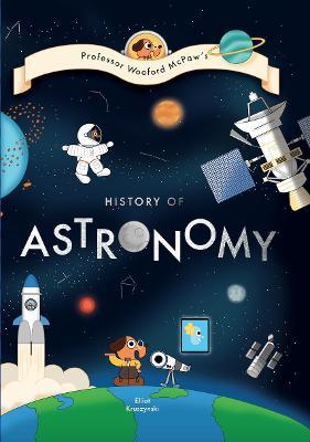 Professor Wooford McPaw's History of Astronomy - Elliot Kruszynski