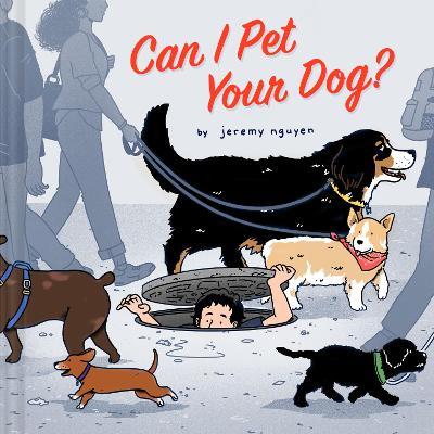 Can I Pet Your Dog? - Jeremy Nguyen