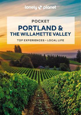 Lonely Planet Pocket Portland & the Willamette Valley 2 - Celeste Brash