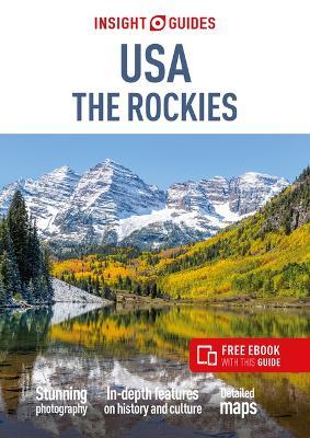 Insight Guides USA the Rockies (Travel Guide with Free Ebook) - Insight Guides