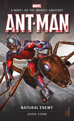 Ant-Man: Natural Enemy: A Novel of the Marvel Universe - Jason Starr