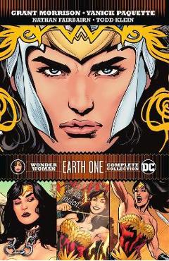 Coperta cărții 'Wonder Woman: Earth One Complete Collection - Grant Morrison'
