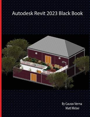 Autodesk Revit 2023 Black Book - Gaurav Verma