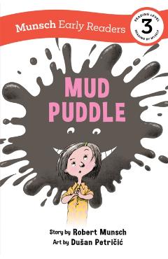 Mud Puddle Early Reader - Robert Munsch