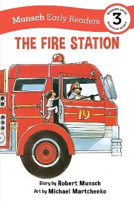 The Fire Station Early Reader - Robert Munsch