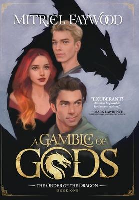 A Gamble Of Gods - Mitriel Faywood