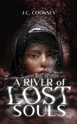 A River of Lost Souls - J. C. Cooksey