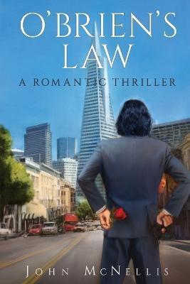 O'Brien's Law: A Romantic Thriller - John Mcnellis